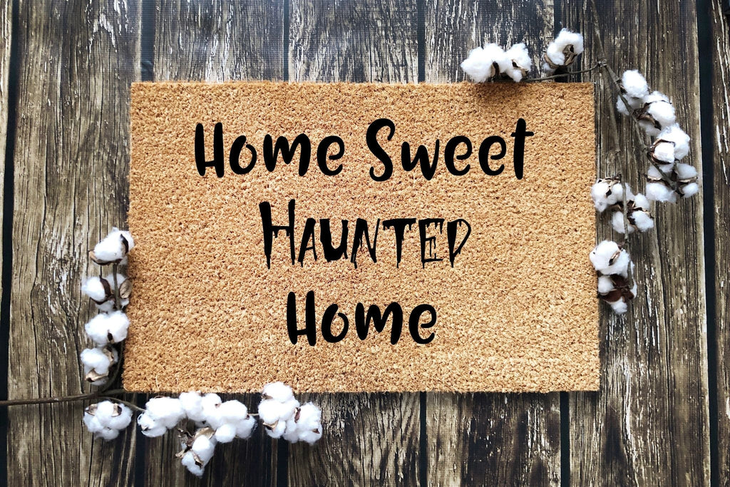 Home Sweet HAUNTED Home doormat